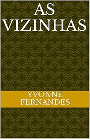 Capa do livro As Vizinhas - Yvonne Fernandes