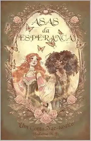 Asas da Esperança: Um Conto Faetastico – Hadassa Moretti Prudente Asas da Esperança: Um Conto Faetastico – Hadassa Moretti Prudente
