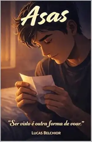 Asas I – Um romance gay de descoberta, liberdade e primeiro amor: para leitores de Heartstopper, Vermelho, Branco e Sangue Azul e Call Me By Your Name – L B Asas I – Um romance gay de descoberta, liberdade e primeiro amor: para leitores de Heartstopper, Vermelho, Branco e Sangue Azul e Call Me By Your Name – L B