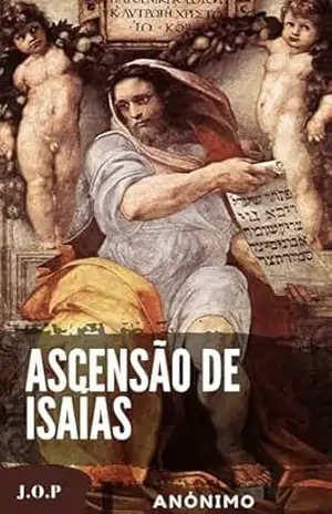 Ascensão de Isaías – Anónimo