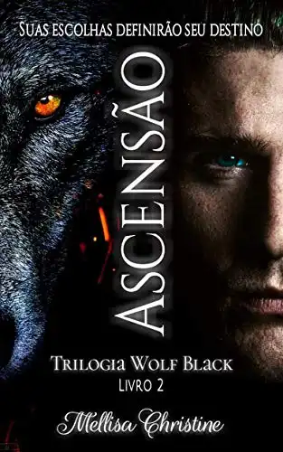 Baixar Ascensão: Trilogia Wolf Black pdf, epub, mobi, eBook