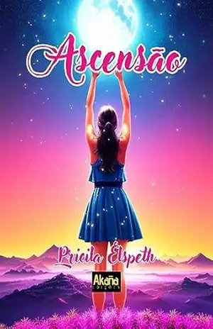 Ascensão – Pricila Elspeth