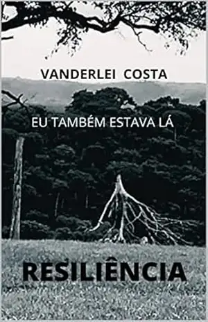 ASIN: B0B32441CN — Resiliência: Eu também estava lá. ”SouVozNegra2025”: Eu também estava lá ASIN: B0B32441CN — Resiliência: Eu também estava lá. ”SouVozNegra2025” – Vanderlei Costa