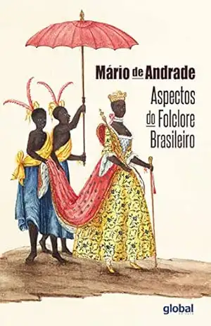 Aspectos do folclore brasileiro – Mário de Andrade