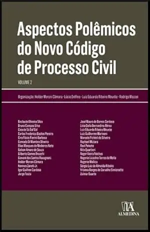 Aspectos polêmicos do novo código de processo civil VOL.2 – Helder Moroni Câmara Aspectos polêmicos do novo código de processo civil VOL.2 – Helder Moroni Câmara