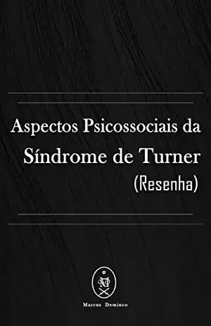 Capa do livro Aspectos Psicossociais da Síndrome de Turner (Resenha) - Marcus Deminco