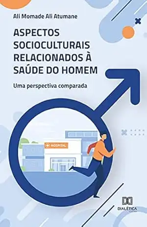 Capa do livro Aspectos socioculturais relacionados à saúde do homem - Ali Momade Ali Atumane