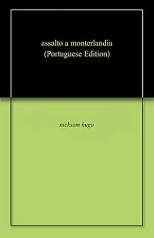 assalto a monterlandia - nicksom hugo