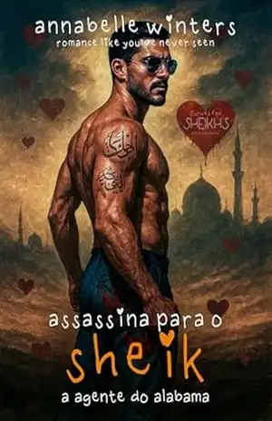 Assassina para o Sheik: A Agente do Alabama (Curvas para Sheiks: Romances Quentes de Bilionários Reais Livro 11) – Annabelle Winters