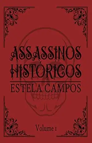 Capa do livro Assassinos Históricos: Volume 1 - Estela Campos