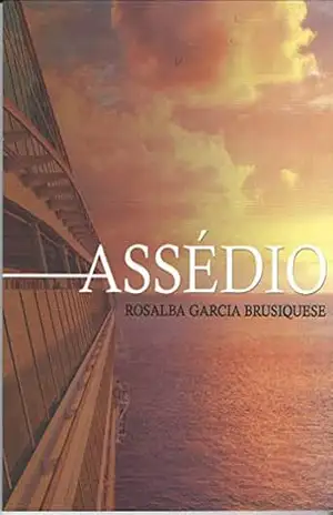 Assédio - Rosalba Garcia Brusiquese Assédio - Rosalba Garcia Brusiquese