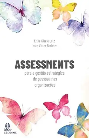 Capa do livro Assessments para a gestão estratégica de pessoas nas organizações - Erika Gisele Lotz