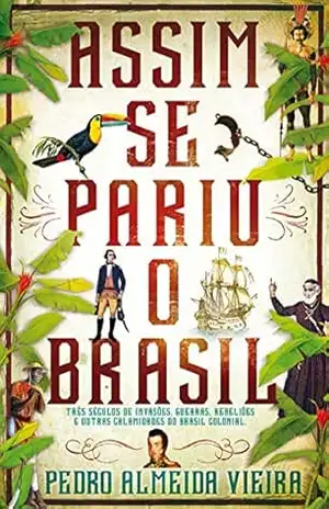 Capa do livro Assim se Pariu o Brasil - Pedro Almeida Vieira