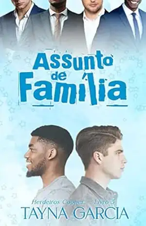 Assunto de Família: Herdeiros Cooper — Livro 3 – Tayna  Garcia