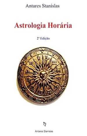Astrologia Horária – Antares Stanislas Astrologia Horária – Antares Stanislas