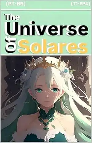 Astronomy: ”O Universo De Solares.”: (T1:EP4) (Astronomy: (”O Universo De Solares.”) Livro 4) – Léo  Raphael