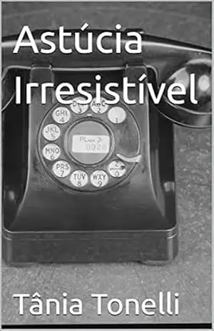 Capa do livro Astúcia Irresistível - Tânia Tonelli