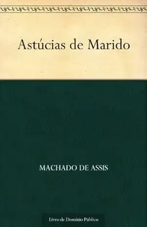 Capa do livro Astúcias de Marido - Machado de Assis