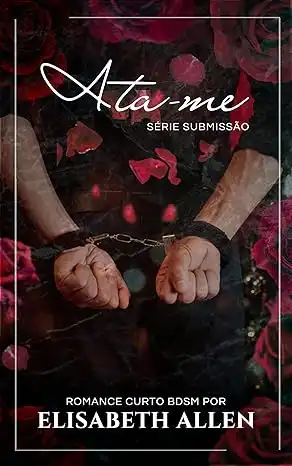 Baixar Ata–me: romance curto BDSM pdf, epub, mobi, eBook