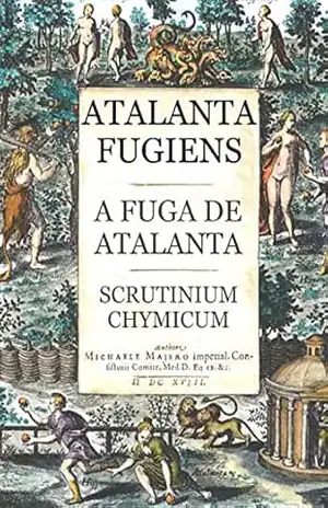 Atalanta Fugiens (A Fuga de Atalanta): Scrutinium Chymicum – Michael Maier Atalanta Fugiens (A Fuga de Atalanta): Scrutinium Chymicum – Michael Maier