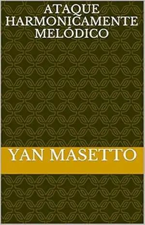 Ataque harmonicamente melódico – Yan Masetto