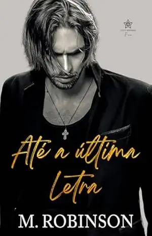 Até a Última Letra (Duologia Life of Debauchery Livro 2) – M Robinson