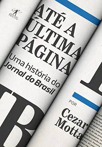 Baixar Até a última página: Uma história do Jornal do Brasil pdf, epub, mobi, eBook