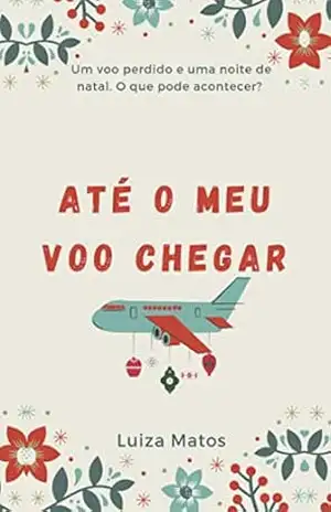 Até o meu voo chegar – Luiza Matos
