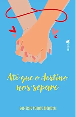 Até que o Destino nos Separe – Gabriella Pelloso Nicoletti Até que o Destino nos Separe – Gabriella Pelloso Nicoletti