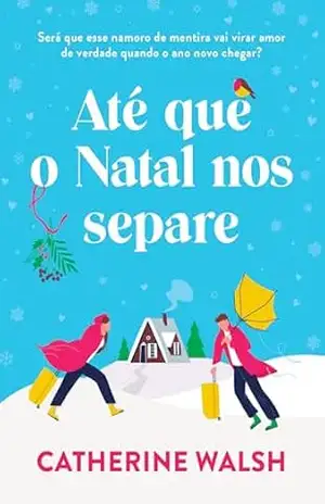 Até que o Natal nos separe – Catherine Walsh Até que o Natal nos separe – Catherine Walsh