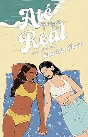 Até que seja real – Eduarda Short
