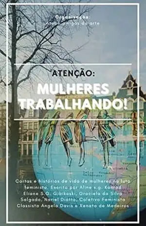 Atenção! Mulheres Trabalhando – Várias Autoras