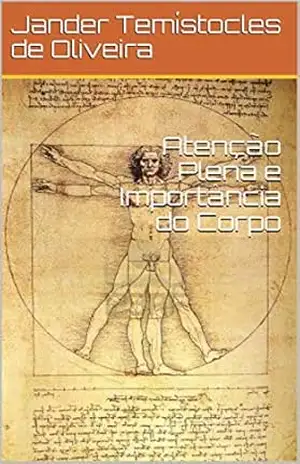 Capa do livro Atenção Plena e Importância do Corpo - Jander Temístocles de Oliveira