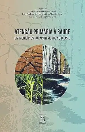 Atenção primária à saúde em municípios rurais remotos no Brasil – Márcia Cristina Rodrigues Fausto