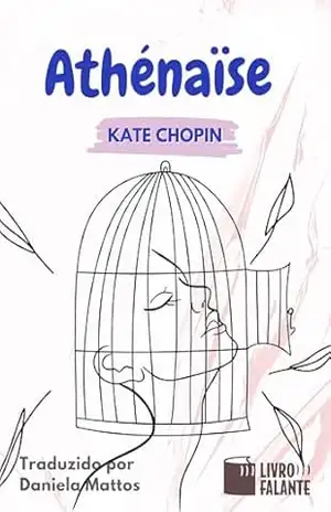 Athenäise; Conto – Kate Chopin