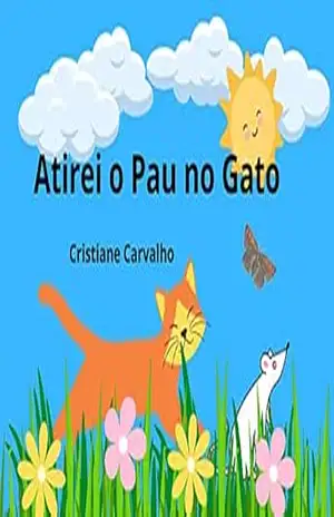 Atirei o Pau no Gato – Cristiane Carvalho