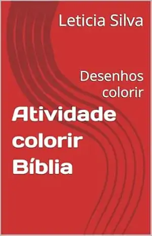 Atividade colorir Bíblia: Desenhos colorir – Leticia Silva Atividade colorir Bíblia: Desenhos colorir – Leticia Silva