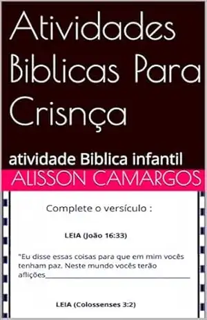 Atividades Biblicas Para Crisnça: atividade Biblica infantil – Alisson Camargos