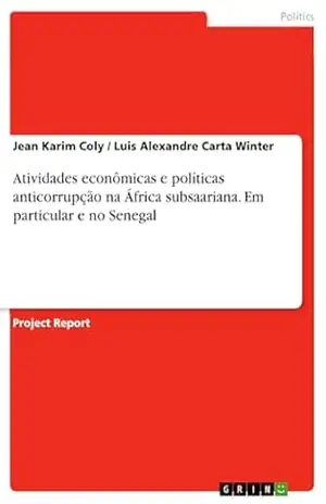 Atividades econômicas e políticas anticorrupção na África subsaariana. Em particular e no Senegal – Jean Karim Coly