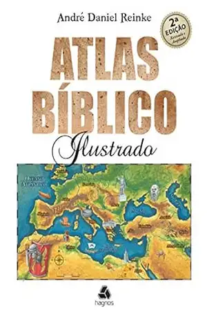 Atlas bíblico ilustrado – André Daniel Reinke
