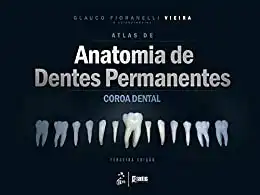 Baixar Atlas de Anatomia de Dentes Permanentes – Coroa Dental pdf, epub, mobi, eBook