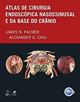 Baixar Atlas de Cirurgia Endoscópica Nanossinusal e da Base do Crânio pdf, epub, mobi, eBook