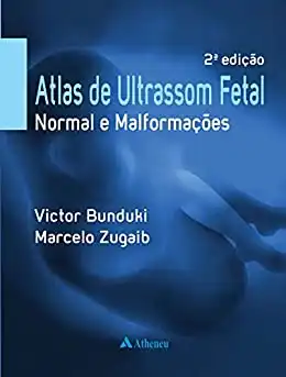 Baixar Atlas de Ultrassom Fetal Normal e Malformações – 2ª Edição pdf, epub, mobi, eBook