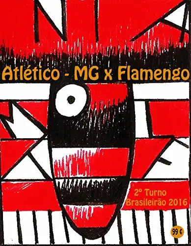 Baixar Atlético-MG x Flamengo: Brasileirão 2016/2º Turno (Campanha do Clube de Regatas do Flamengo no Campeonato Brasileiro 2016 Série A Livro 33) pdf, epub, mobi, eBook