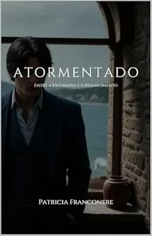 Atormentado: Entre a Escuridão e o Renascimento – Patricia  Franconere