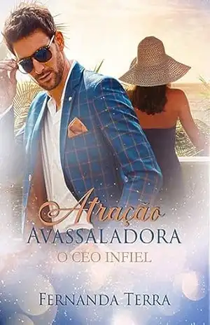 Capa do livro Atração Avassaladora – O CEO Infiel - Fernanda  Terra