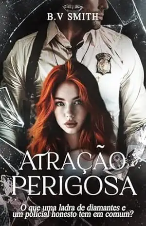ATRAÇÃO PERIGOSA – (Livro unico) (Universo dos Petrova. 1) – B.V Smith ATRAÇÃO PERIGOSA – (Livro unico) (Universo dos Petrova. 1) – B.V Smith