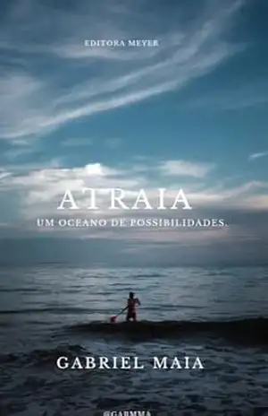 Atraia: Um Oceano De Possibilidades. – Gabriel Maia