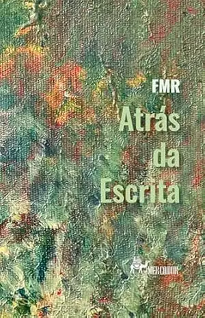 Capa do livro Atrás da escrita - F MR
