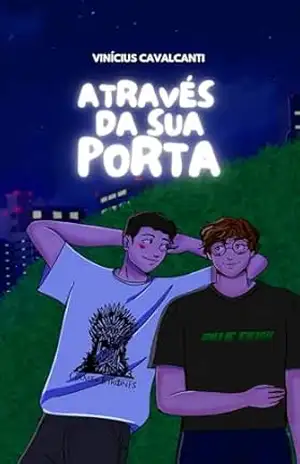 Através da Sua Porta (O Garoto da Porta ao Lado Livro 2) – Vinícius Cavalcanti